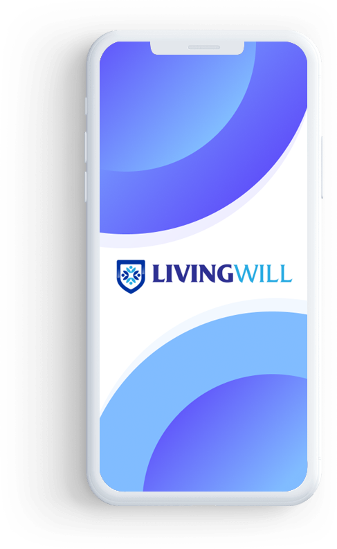 guide your loved ones with your living will when it matters the most